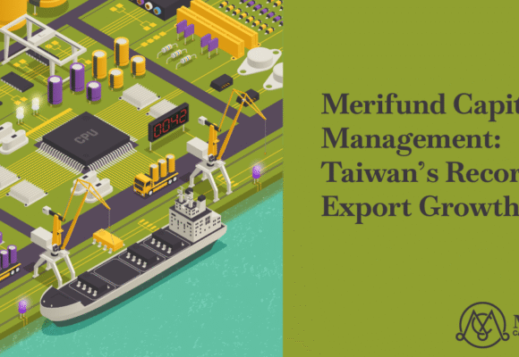 Merifund Capital Management: Taiwan’s Record Export Growth